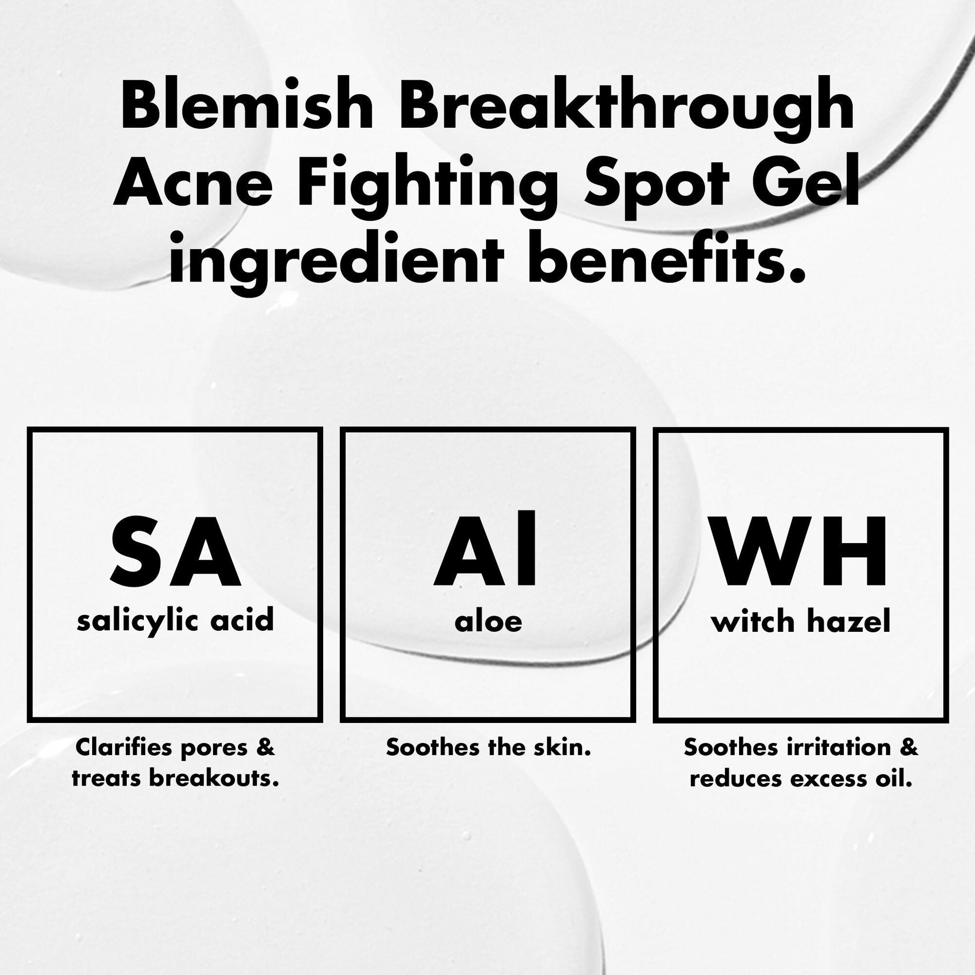 blemish-breakthrough-acne-fighting-spot-gel-o3 0326_EDU_BB_SpotGel_INGREDIENTS.jpg