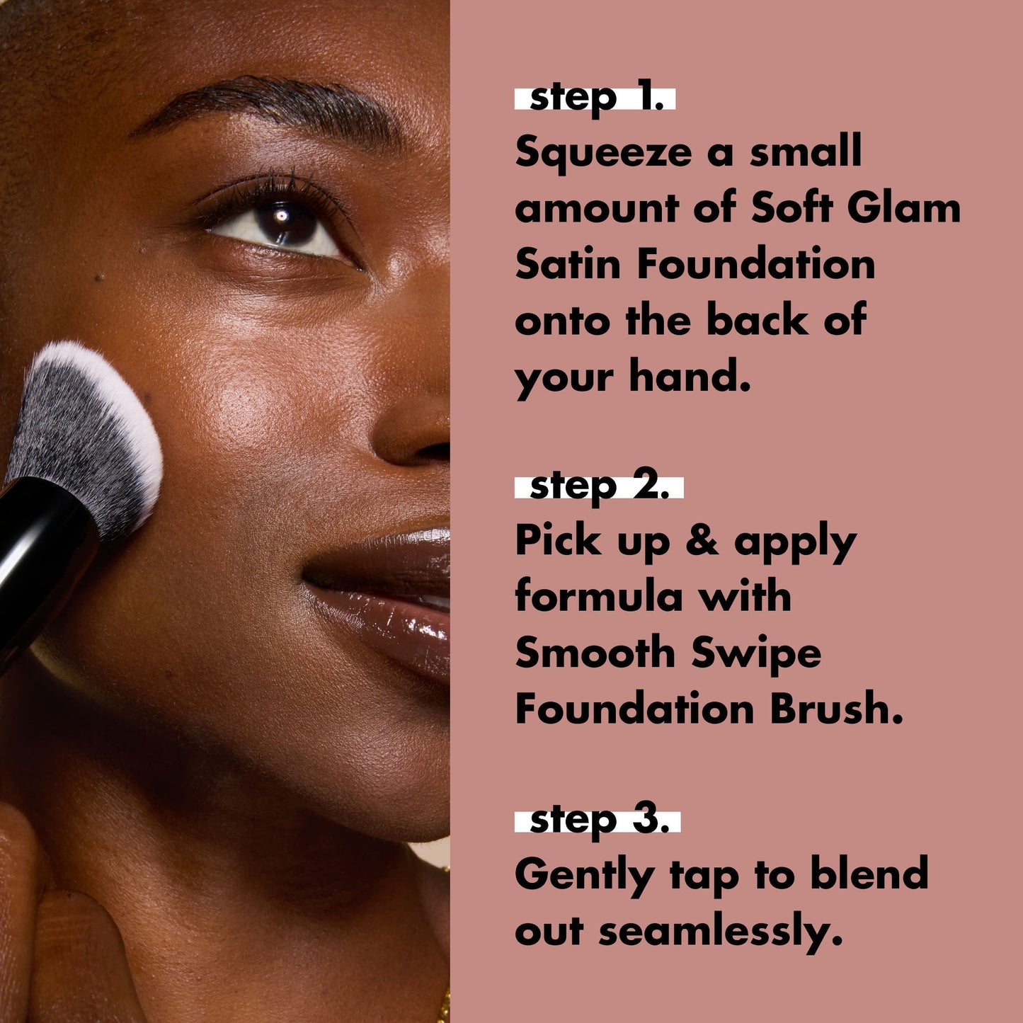 smooth-swipe-foundation-brush-i0 0925_EDUCATION_SMOOTHSWIPEFOUNDATIONBRUSH_HOWTOUSE.jpg